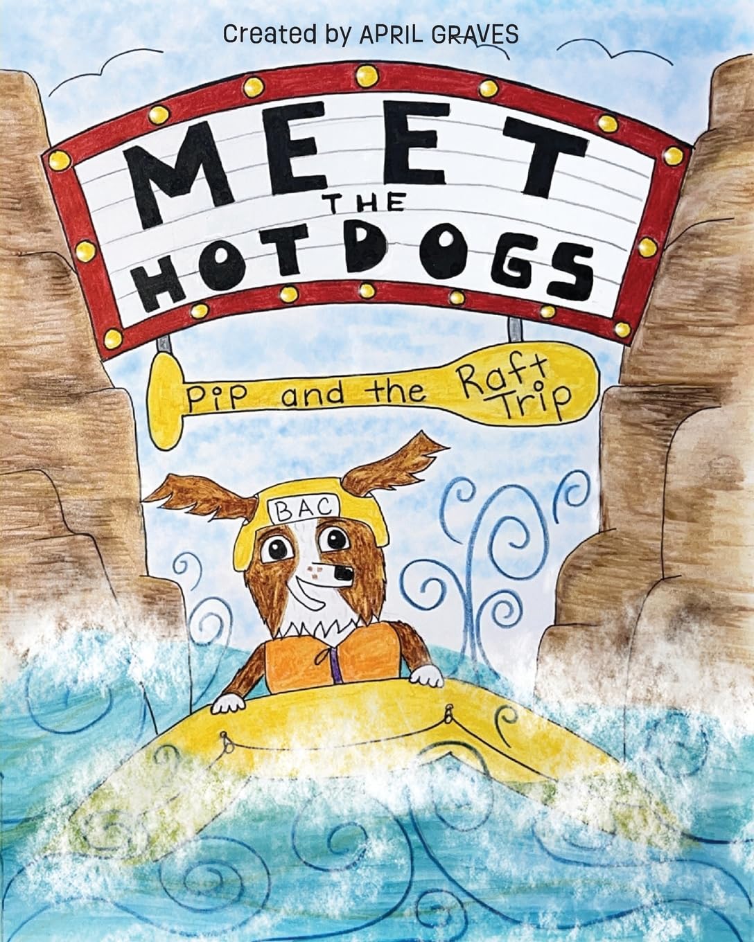Meet The Hotdogs-Pip and the Raft Trip Novels & Short Stories