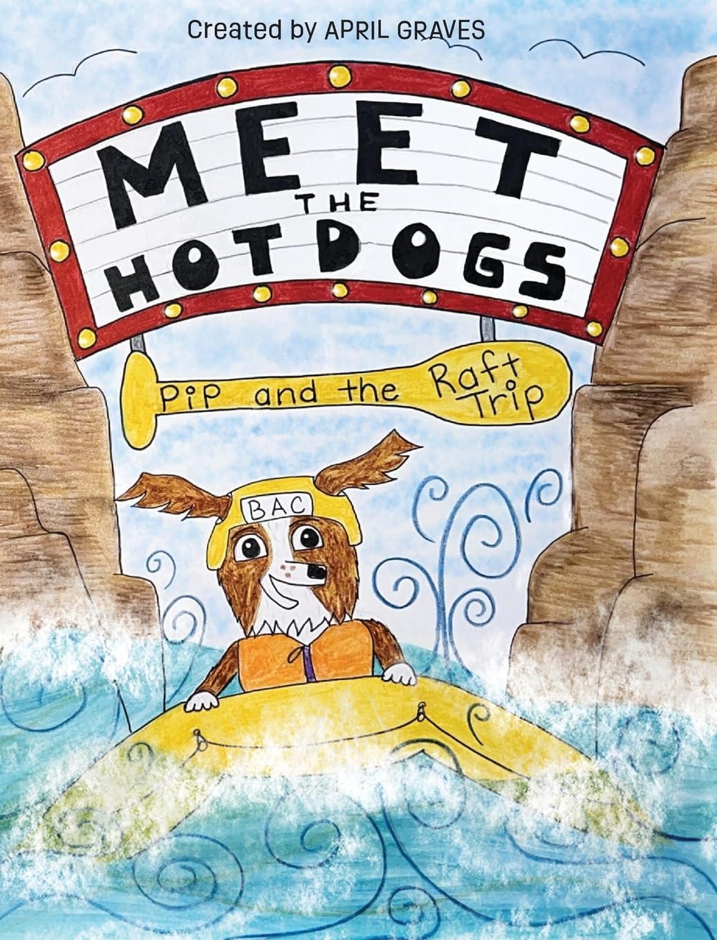 Meet The Hotdogs-Pip and the Raft Trip Novels & Short Stories