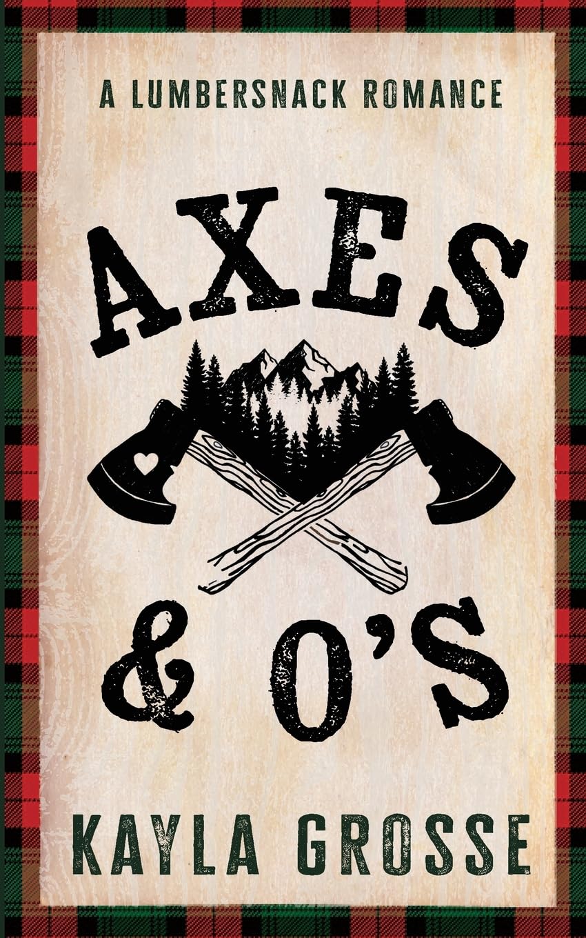 Axes & O's (Starlight Haven Lumbersnacks, Band 1) Holiday Reading