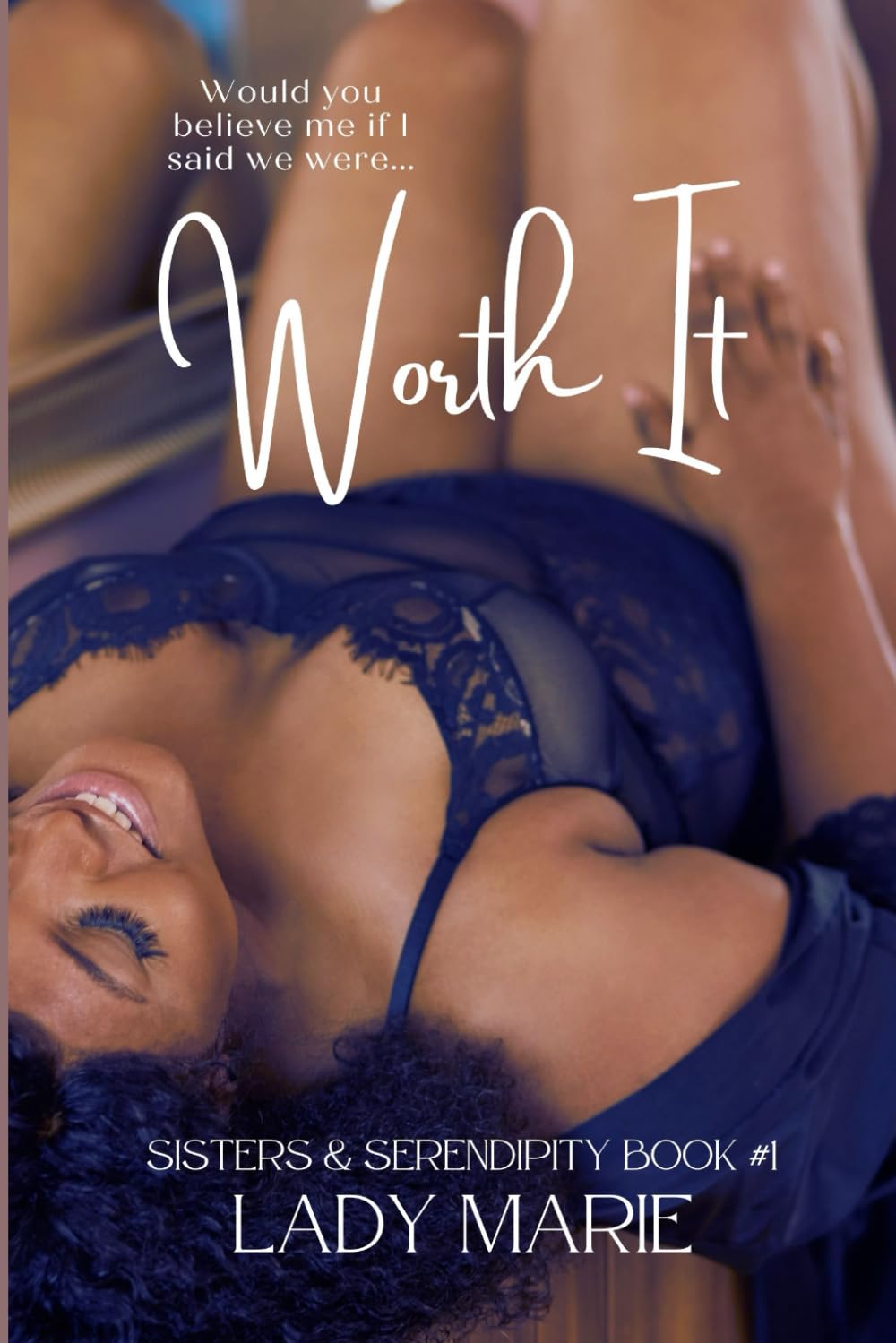 Worth It (Sisters & Serendipity, Band 1) Contemporary literature