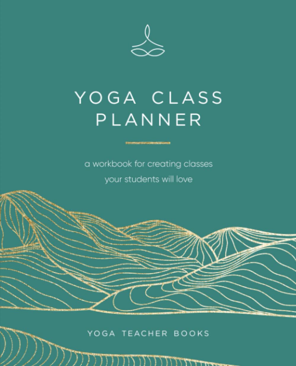Yoga Class Planner: Create Amazing Classes Your Students Will Love Foreign Languages ​​& Dictionaries