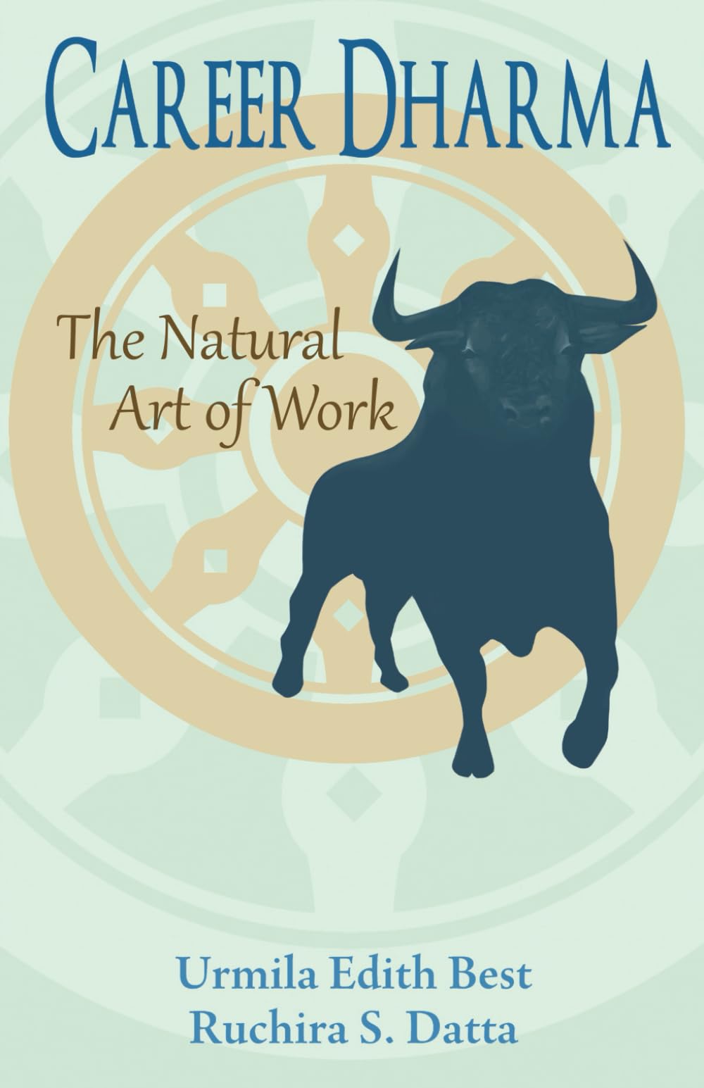 Career Dharma: The Natural Art of Work Business, Finance & Career