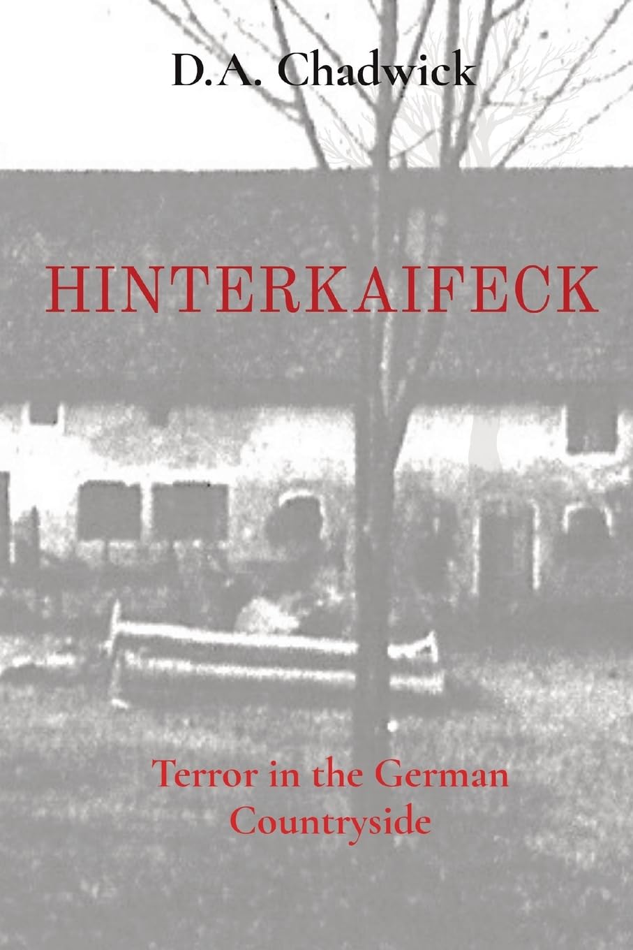 HINTERKAIFECK: Terror in the German Countryside Law