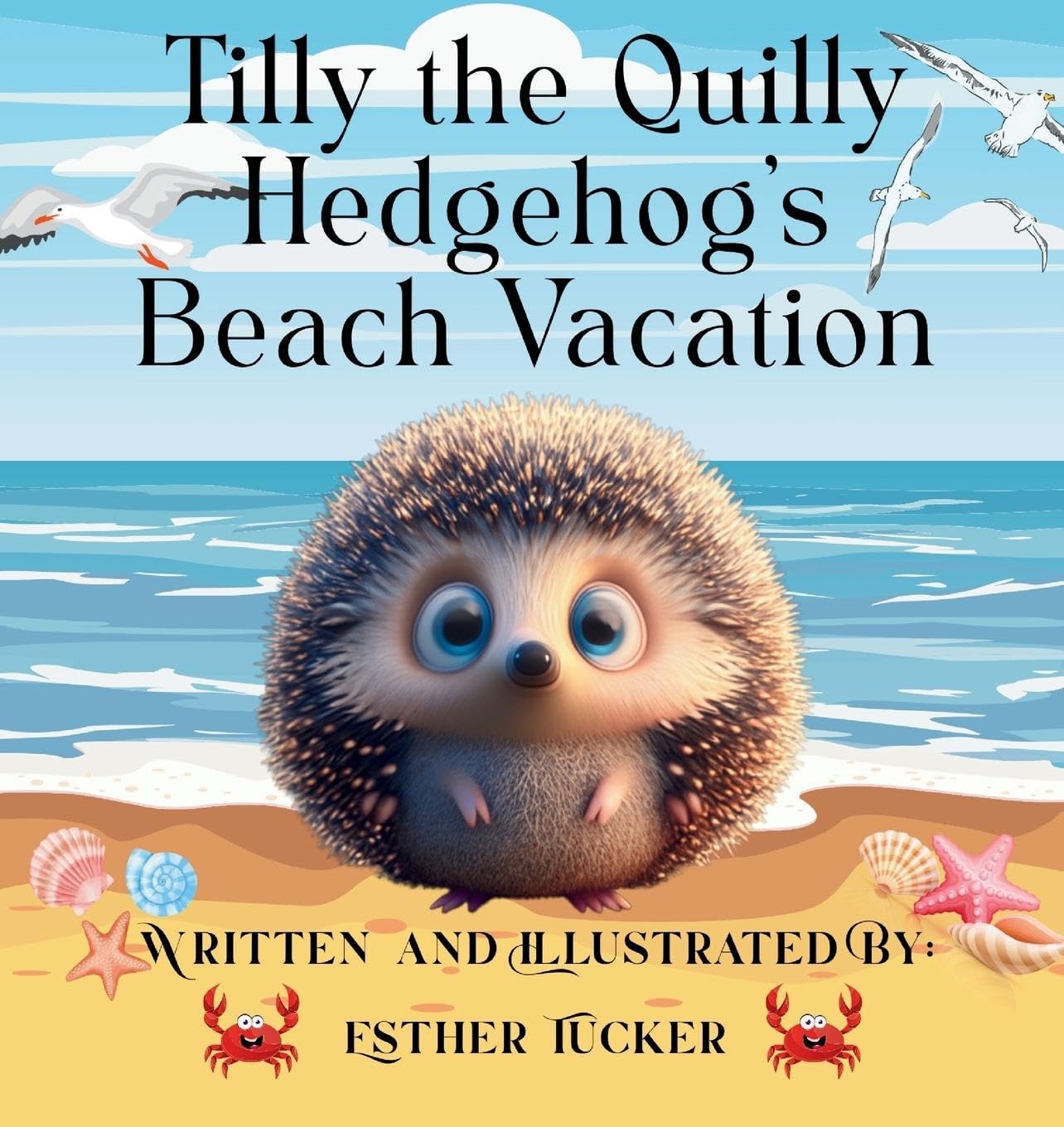 Tilly the Quilly Hedghog's Beach Vacation Novels & Short Stories