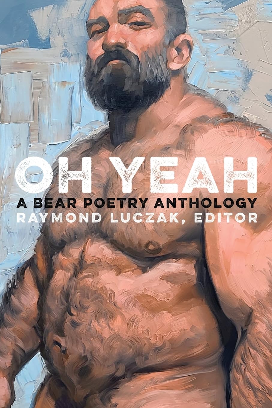 Oh Yeah: A Bear Poetry Anthology Poetry