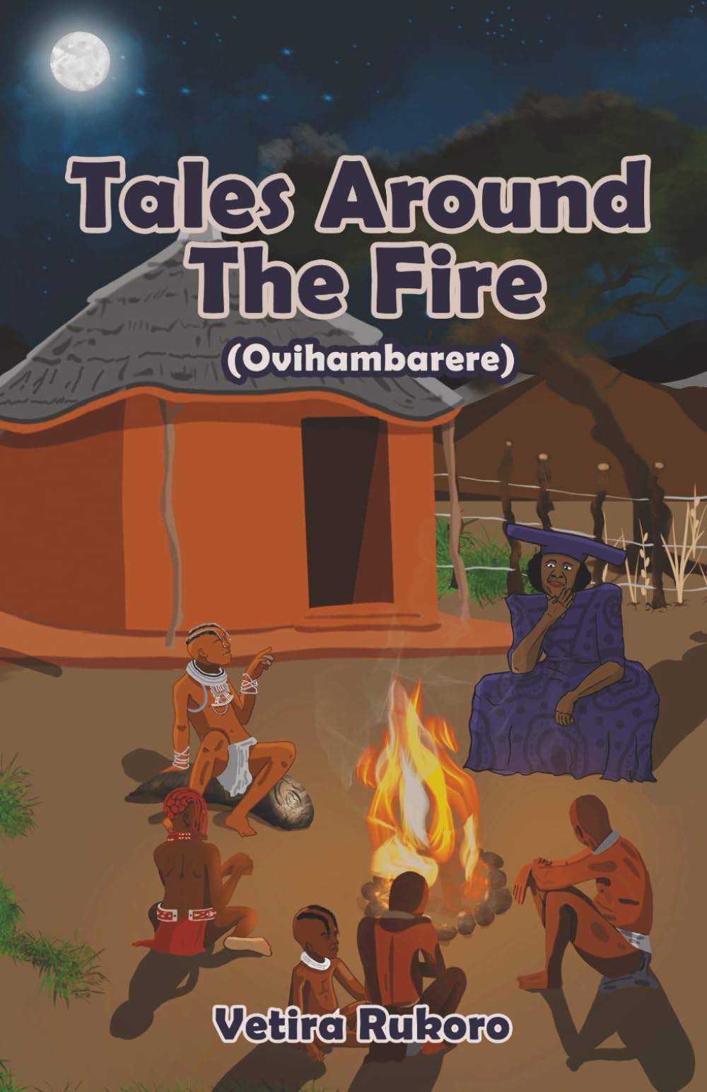 Tales Around the Fire (Ovihambarere) Fiction