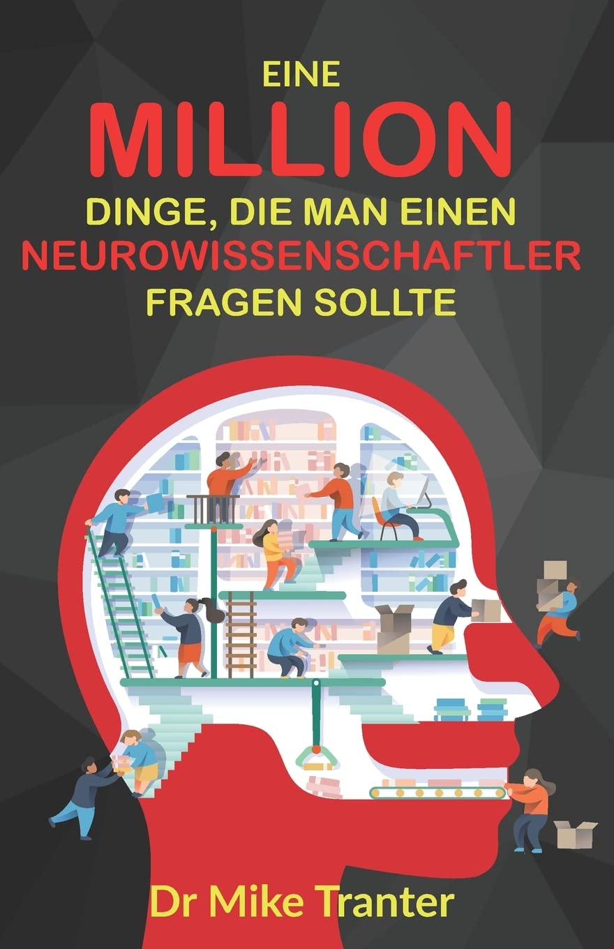 Eine Million Dinge, die man einen Neurowissenschaftler fragen sollte Medicine