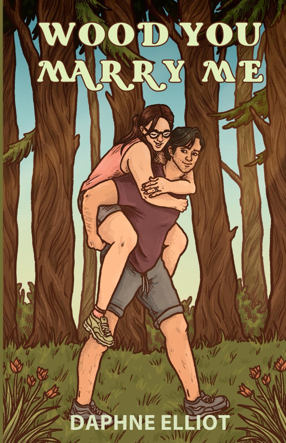 Wood You Marry Me?: A Brothers Best Friend Romance book