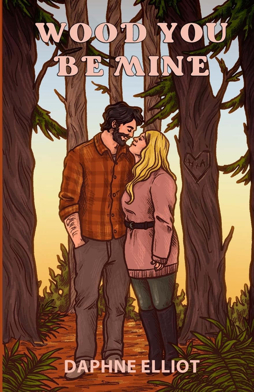 Wood You Be Mine? (Lovewell Lumberjacks, Band 1) Humour & Satire