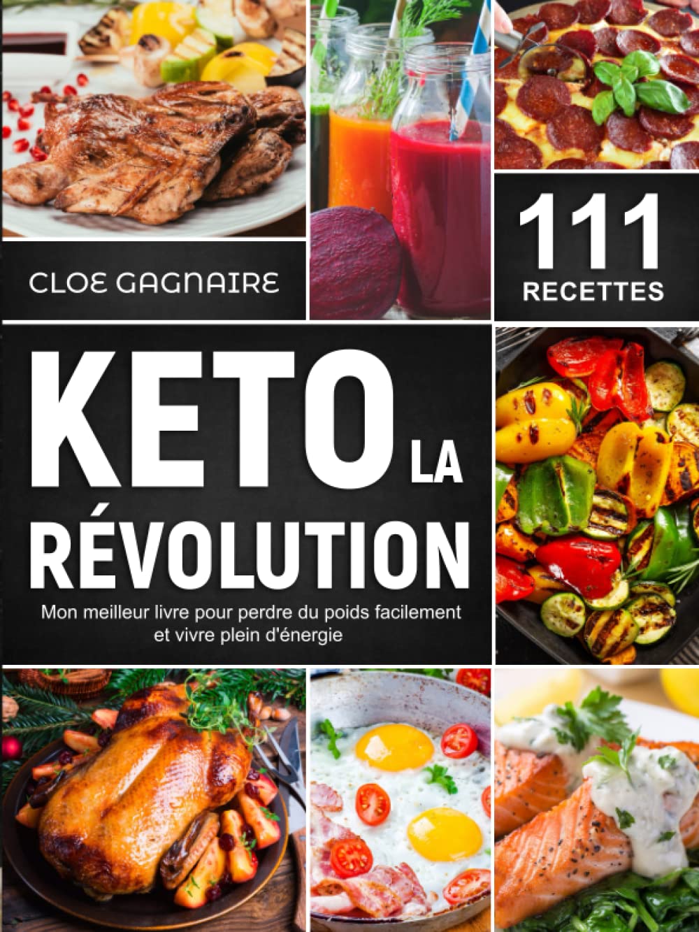 Keto la Révolution: Mon meilleur livre pour perdre du poids facilement et vivre plein d'énergie - avec un plan de régime sans stress et de délicieuses recettes pour ton alimentation quotidienne Cooking & Enjoying