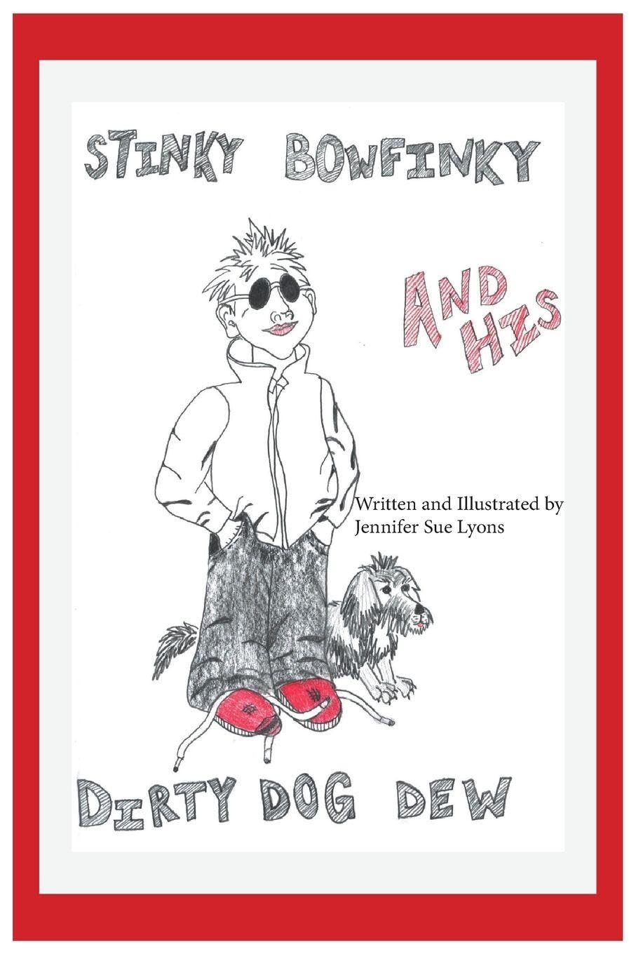 Stinky Bowfinky And His Dirty Dog Dew Novels & Short Stories