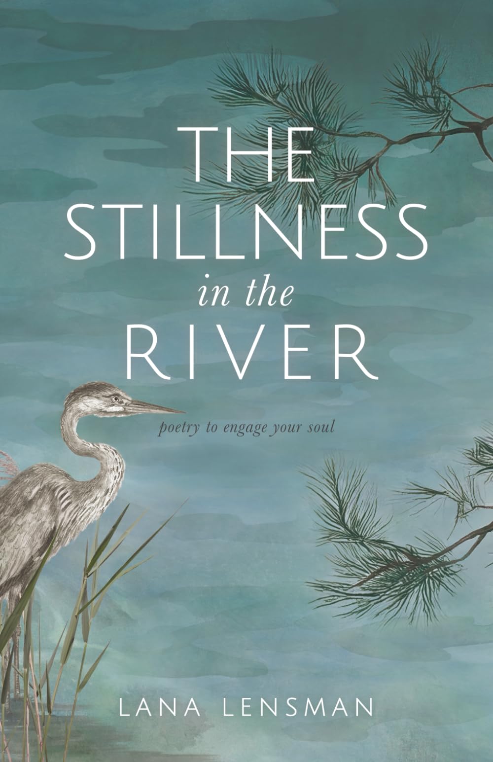 The Stillness in the River Poetry