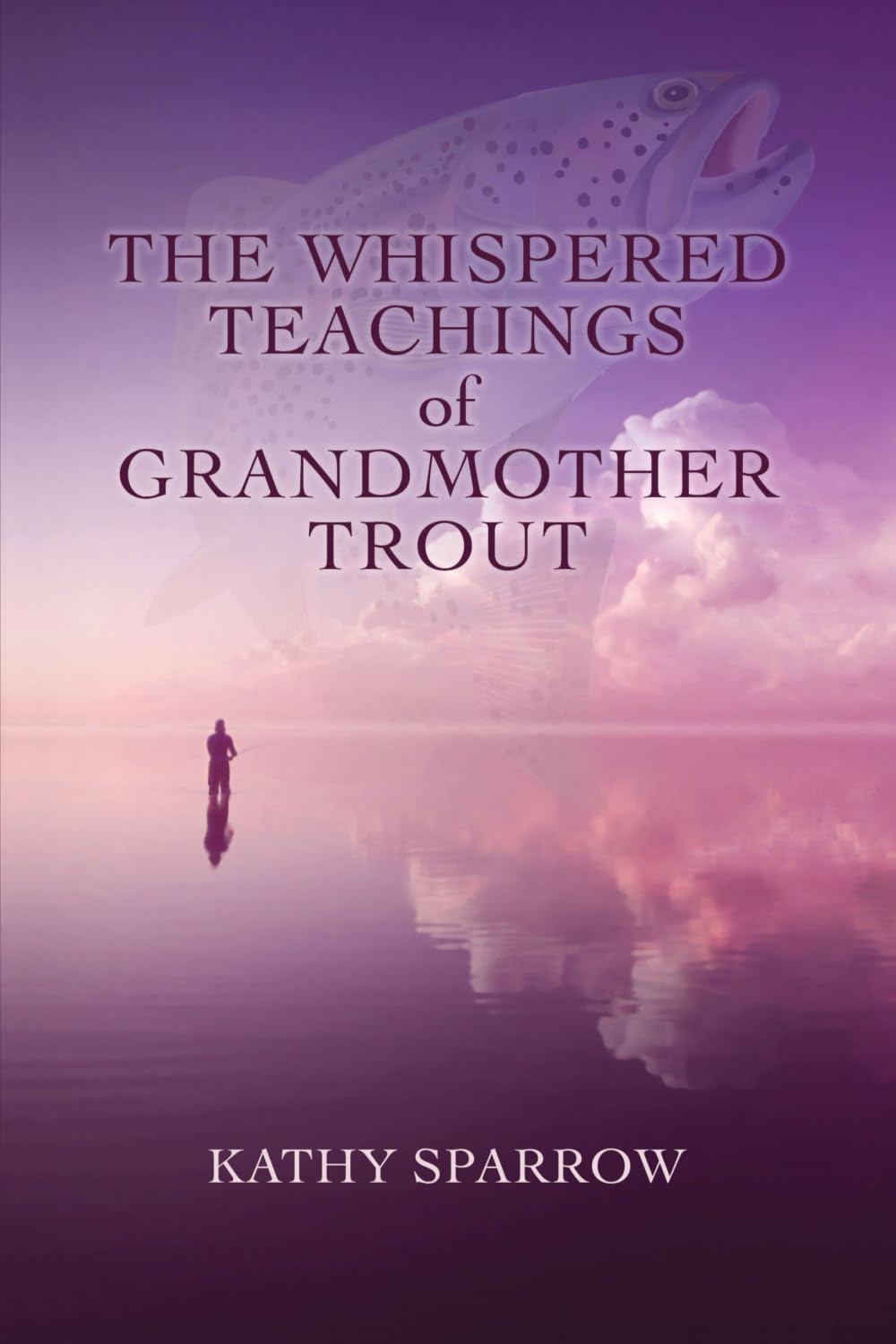 The Whispered Teachings of Grandmother Trout Contemporary literature