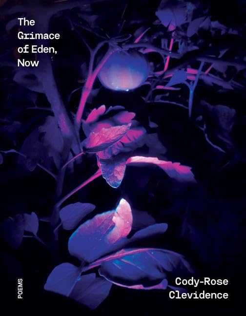 The Grimace of Eden, Now Poetry