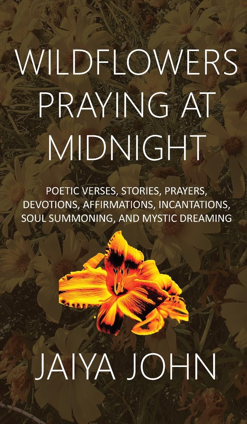 Wildflowers Praying at Midnight Poetry