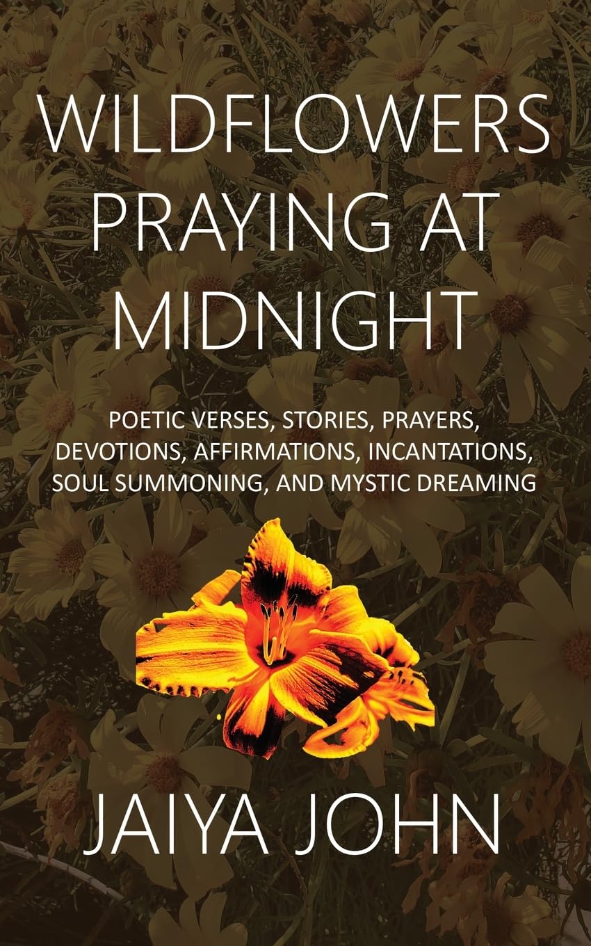 Wildflowers Praying at Midnight Poetry