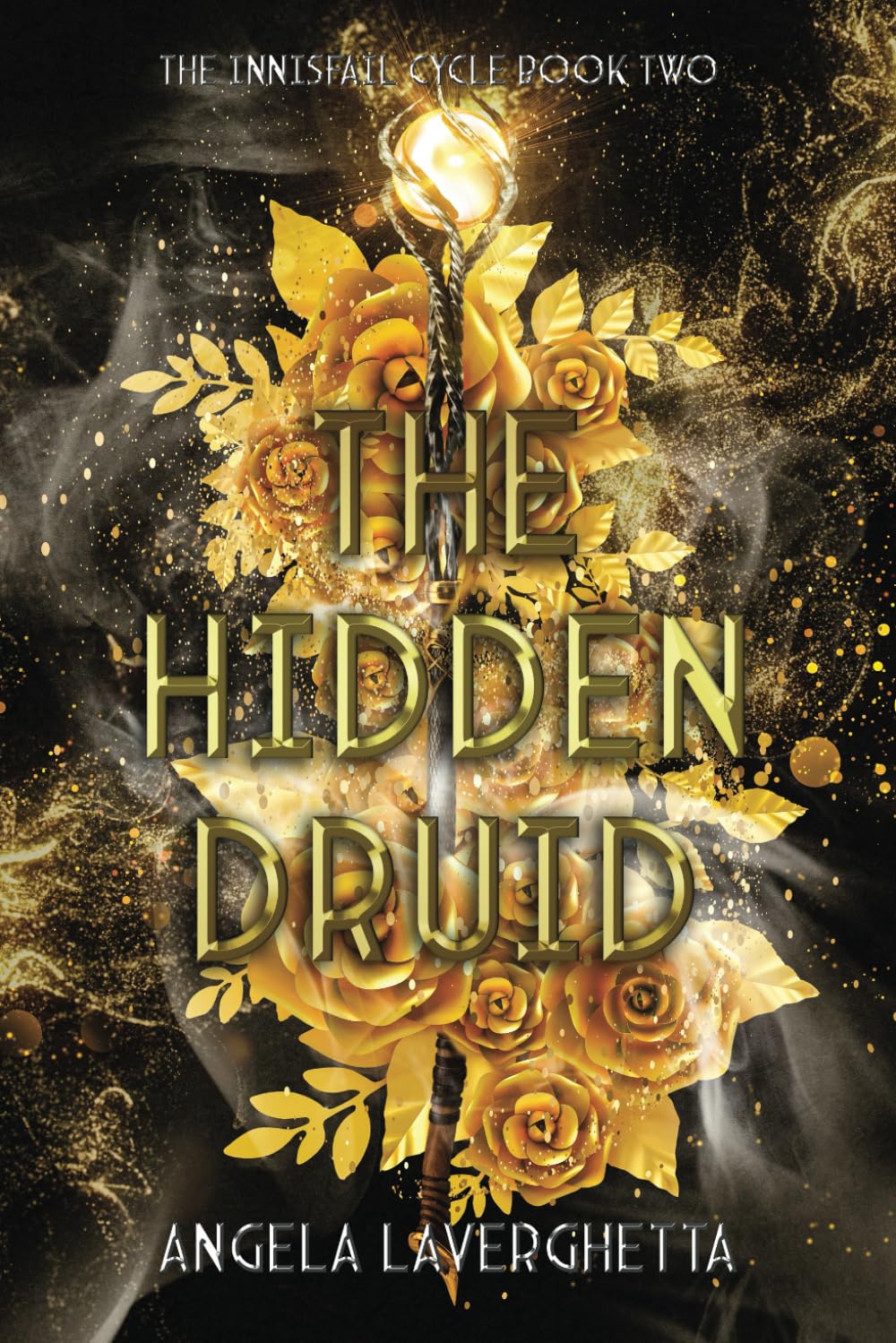 The Hidden Druid The Innisfail Cycle Book Two Fairy Tales & Legends