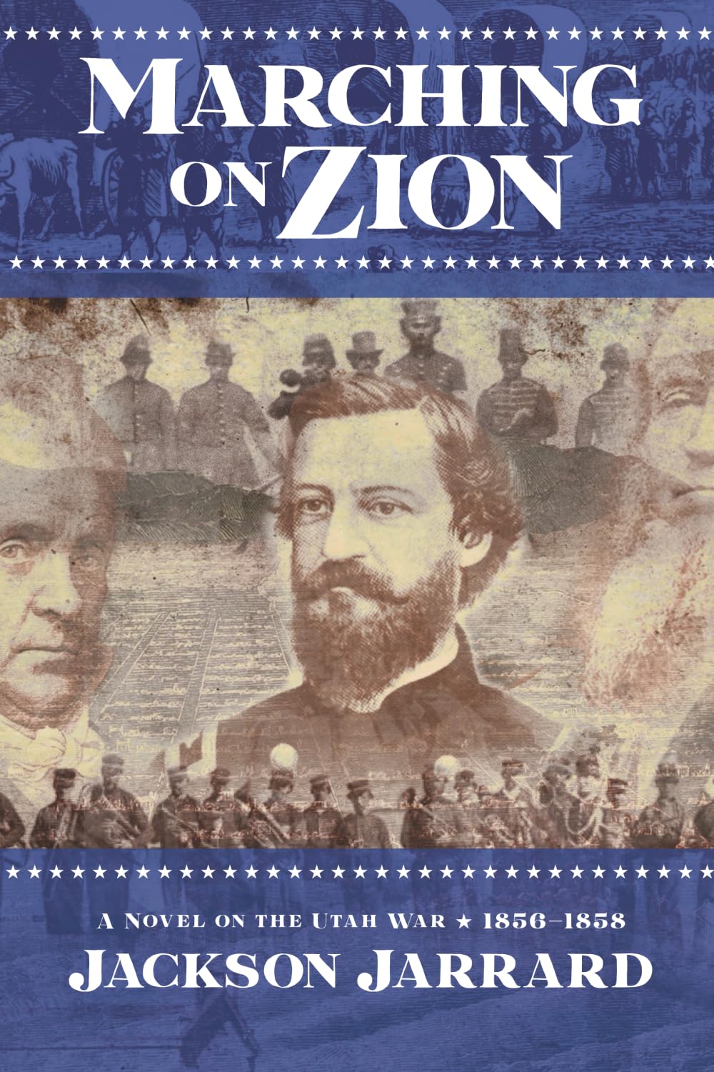 Marching on Zion, a novel on the Utah War, 1857-1858 Contemporary literature