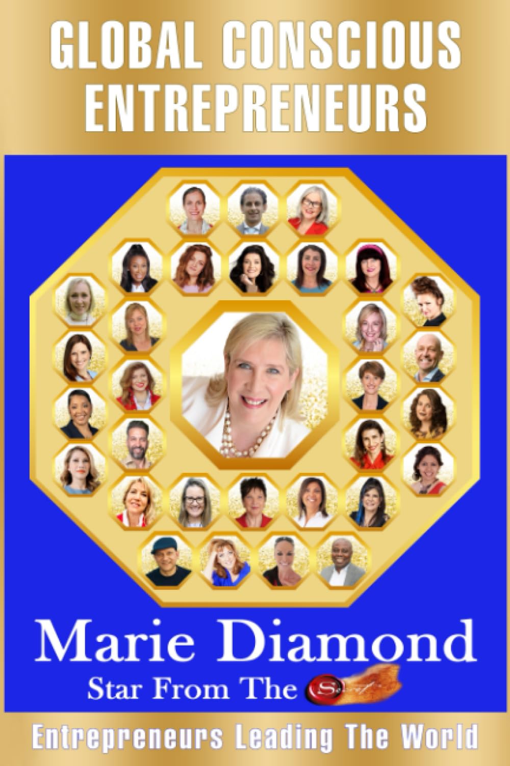Global Conscious Entrepreneurs: Entrepreneurs Leading The World Business, Finance & Career