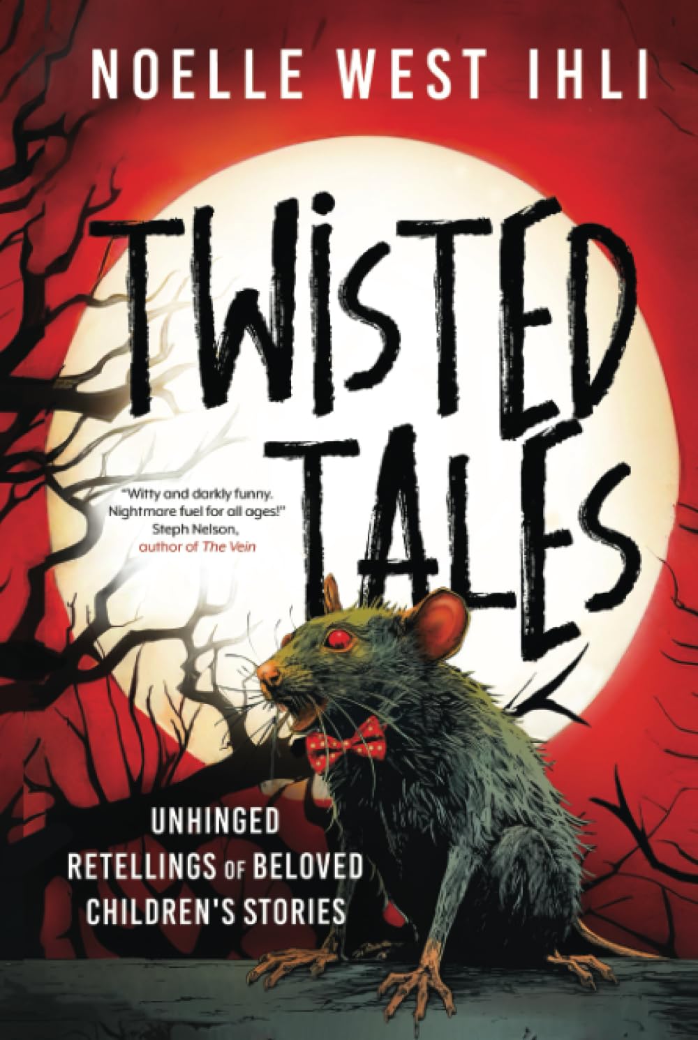 Twisted Tales: Unhinged Retellings of Beloved Children's Stories Horror & Mystery