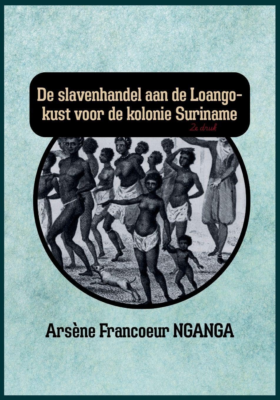 DE SLAVENHANDEL AAN DE LOANGO KUST VOOR DE KOLONIE SURINAME Politics & History