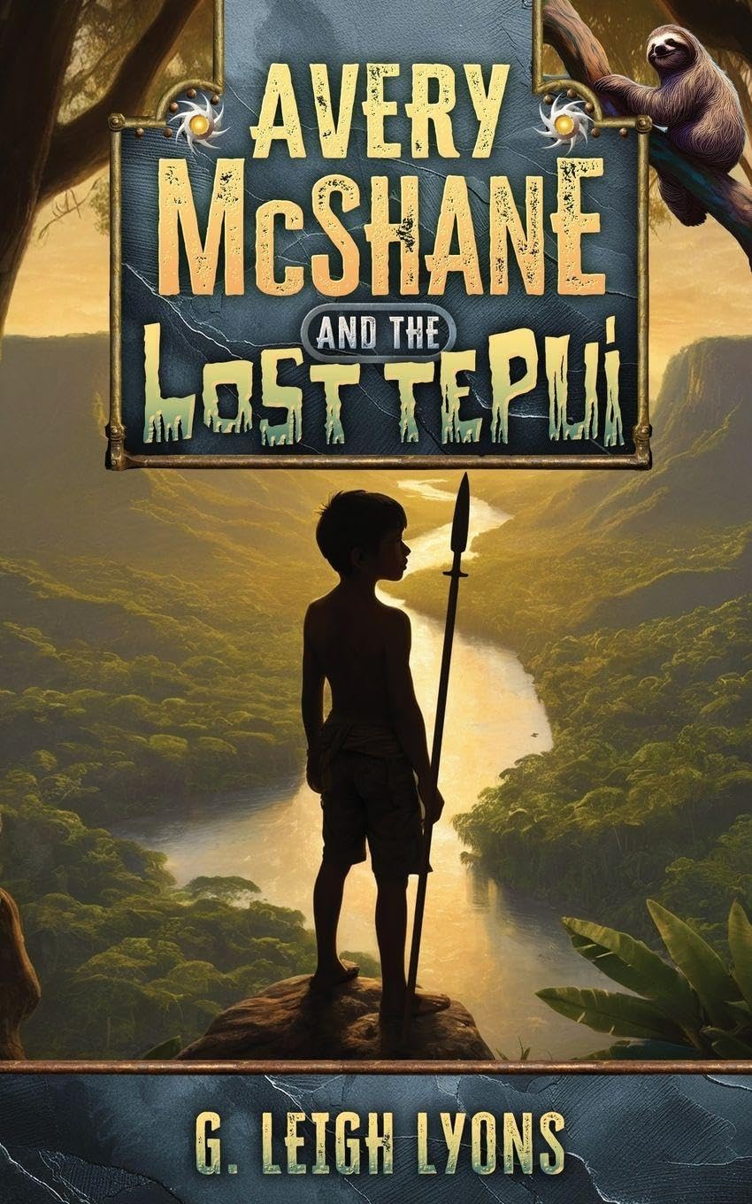 Avery McShane and the Lost Tepui (Book 2) Novels & Short Stories