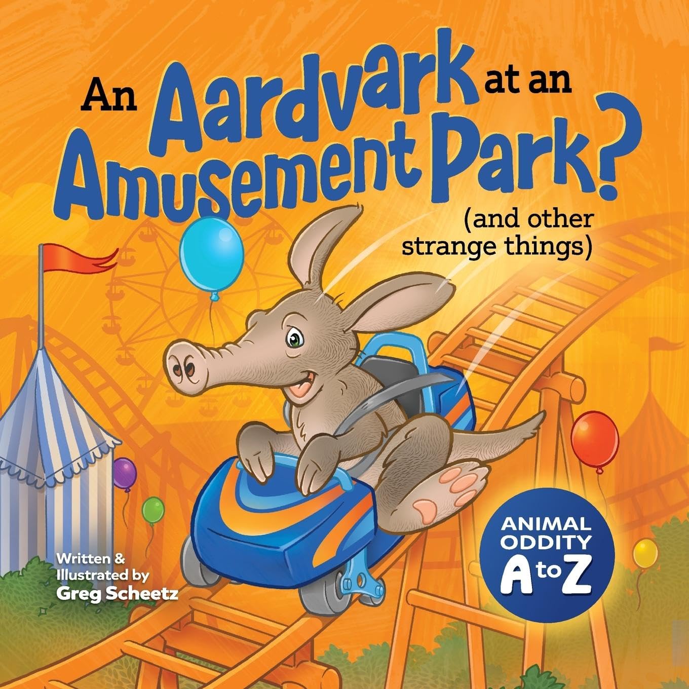 An Aardvark at an Amusement Park? (and Other Strange Things) Non-fiction
