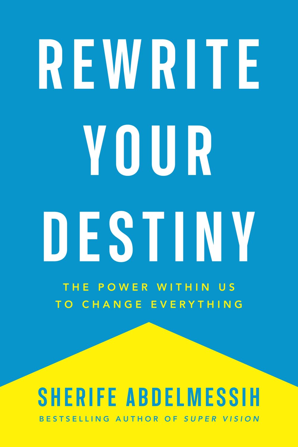 Rewrite Your Destiny: The Power within Us to Change Everything (The Personal Transformation Series, Band 2) Business, Finance & Career