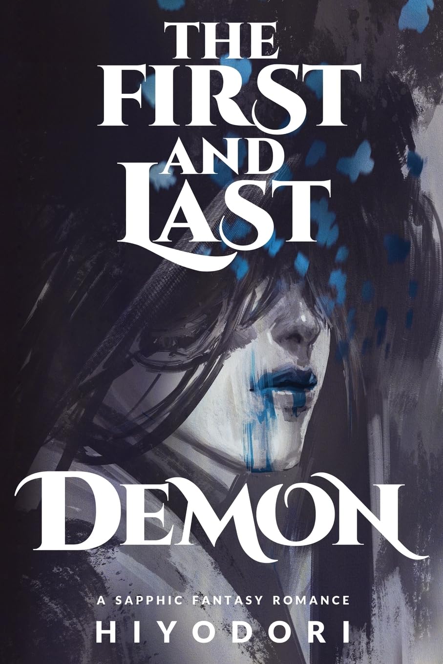 The First and Last Demon: A Sapphic Fantasy Romance book