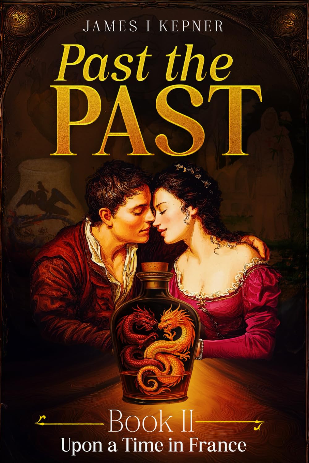 Past the Past: Book II- Upon A Time In France Religion & Esotericism