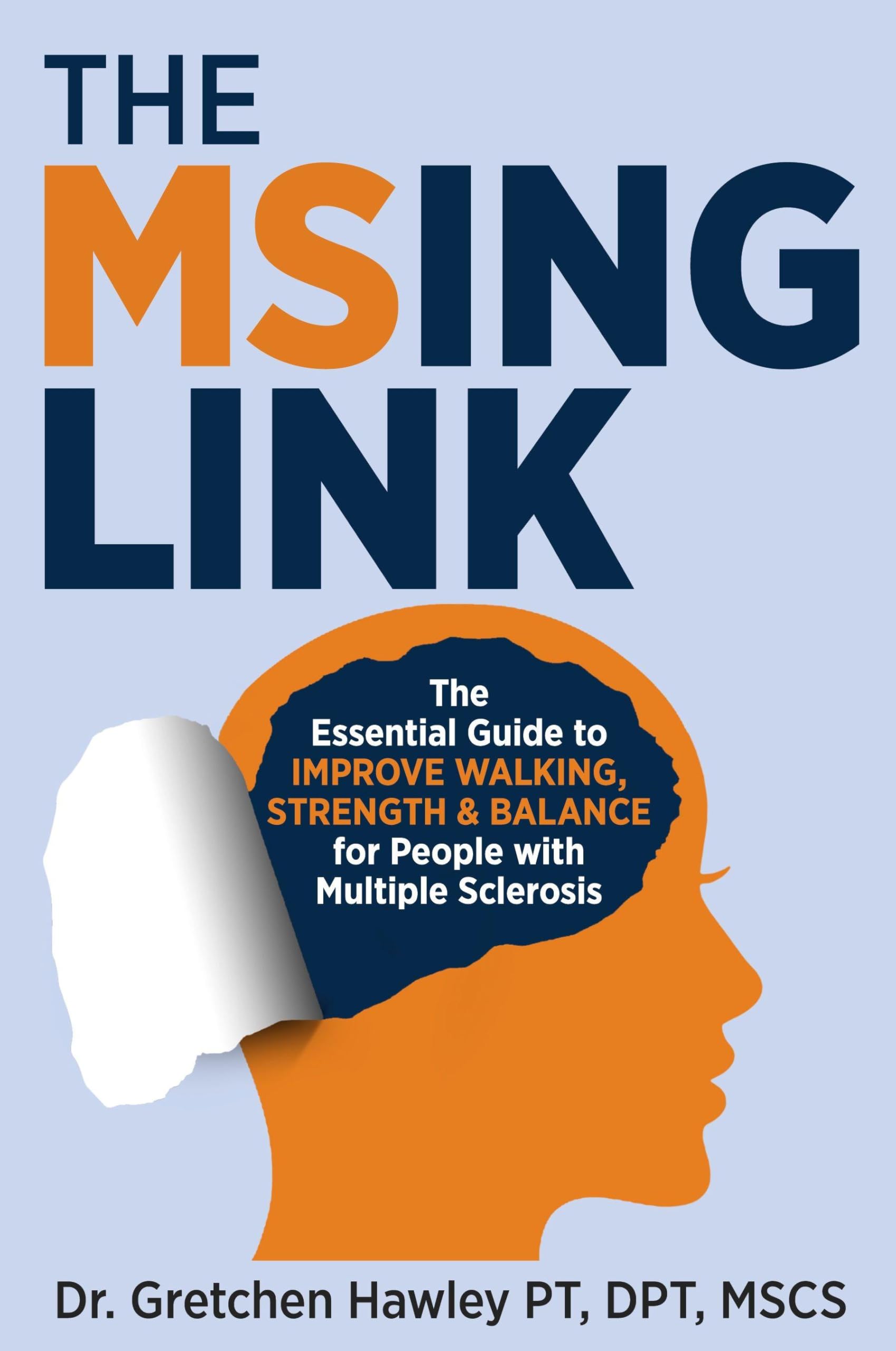 The MSing Link: The Essential Guide to Improve Walking, Strength & Balance for People with Multiple Sclerosis Medicine