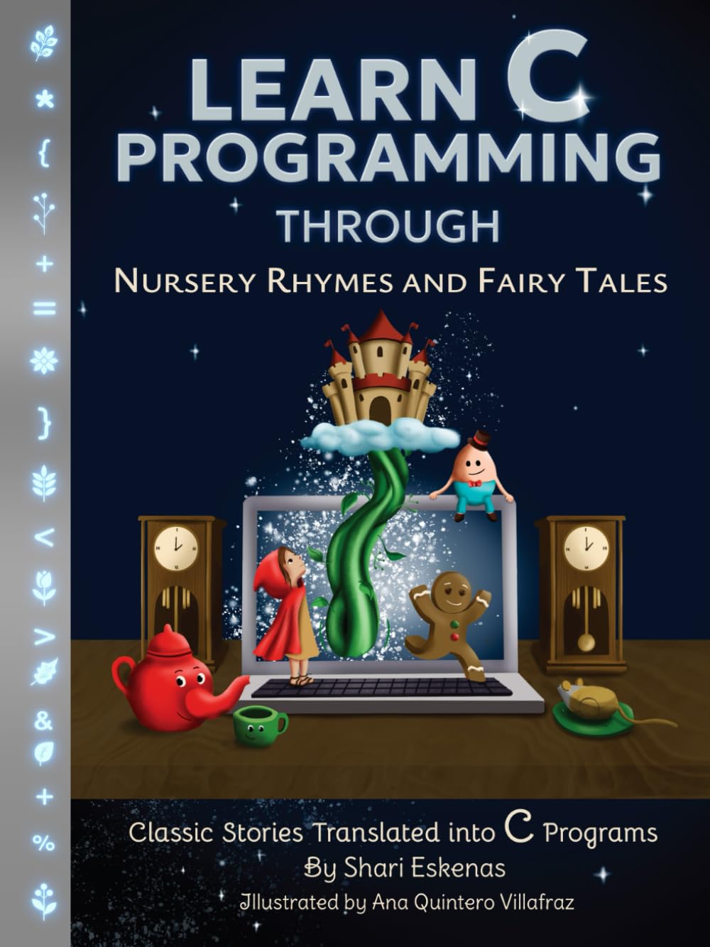 Learn C Programming through Nursery Rhymes and Fairy Tales Computer Science