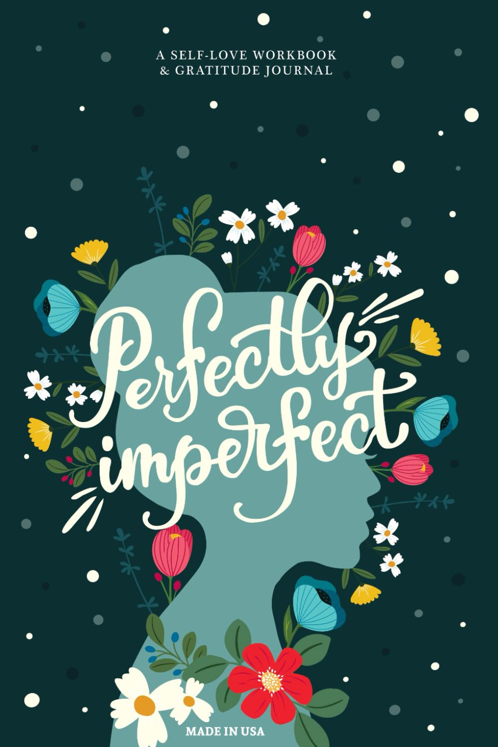 Perfectly Imperfect: A Guided Self-Love & Gratitude Journal for Women with Prompts to Calm Anxiety, Stop Overthinking, and Love Who You Are (Cute Self Care & Self Help Books, Band 2) Health, Nutrition & Fitness