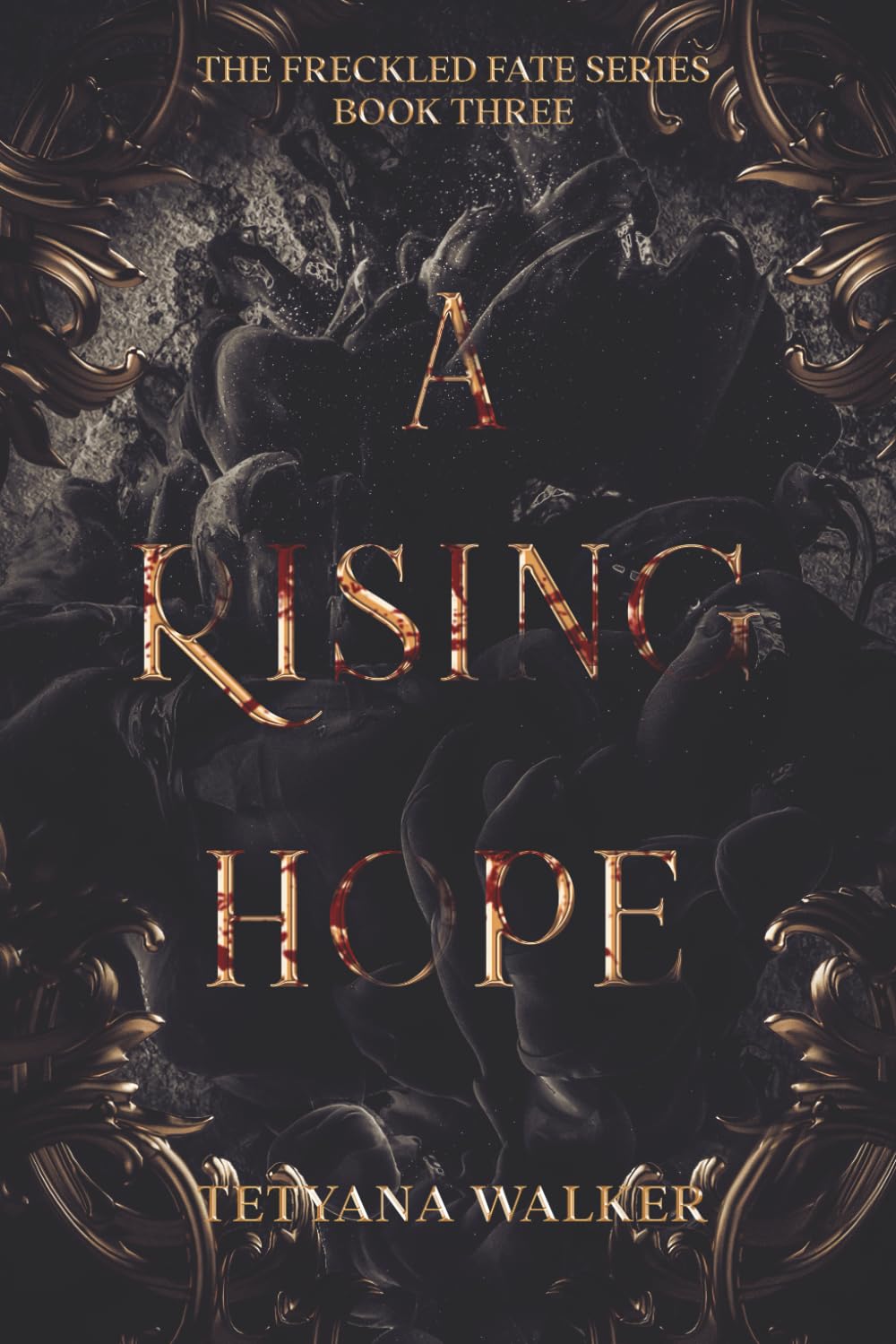 A Rising Hope: Book 3 in the Freckled Fate Trilogy Dark Fantasy