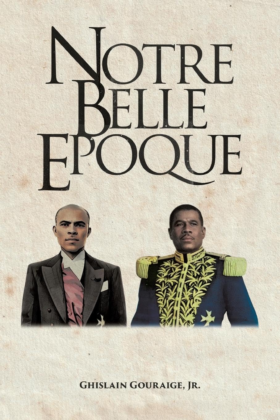 Notre Belle Epoque Politics & History