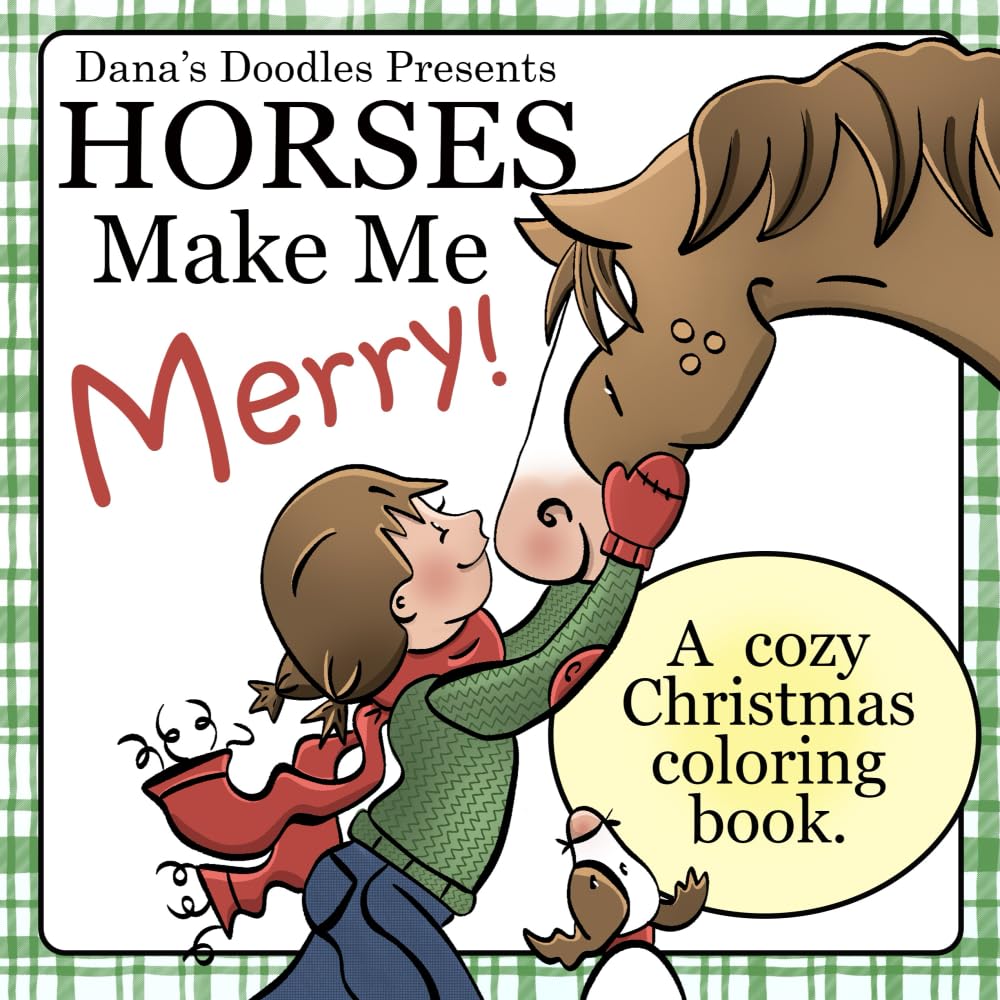 Horses Make Me Merry! A cozy Christmas coloring book. Pets