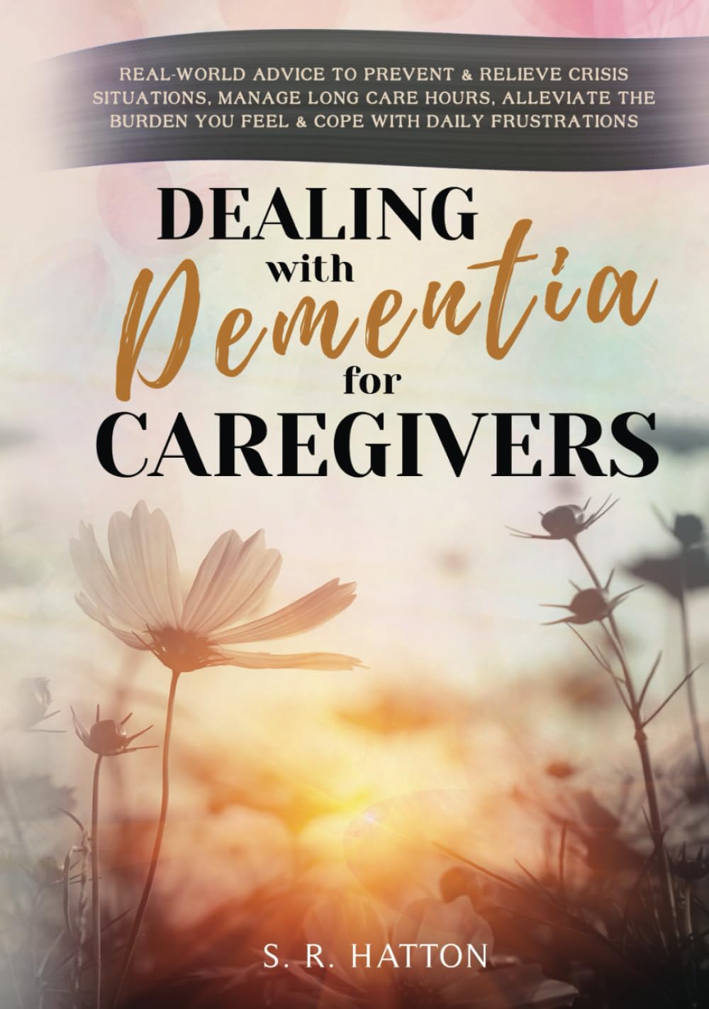 DEALING WITH DEMENTIA FOR CAREGIVERS Medicine