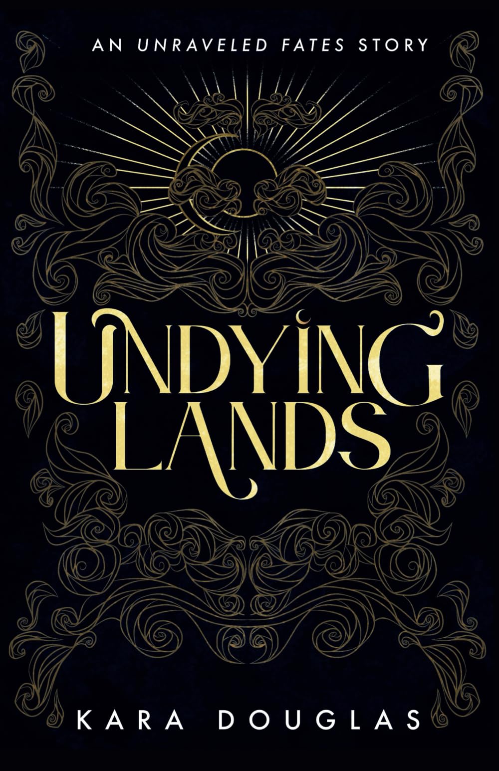 Undying Lands (The Unraveled Fate Series) Dark Fantasy