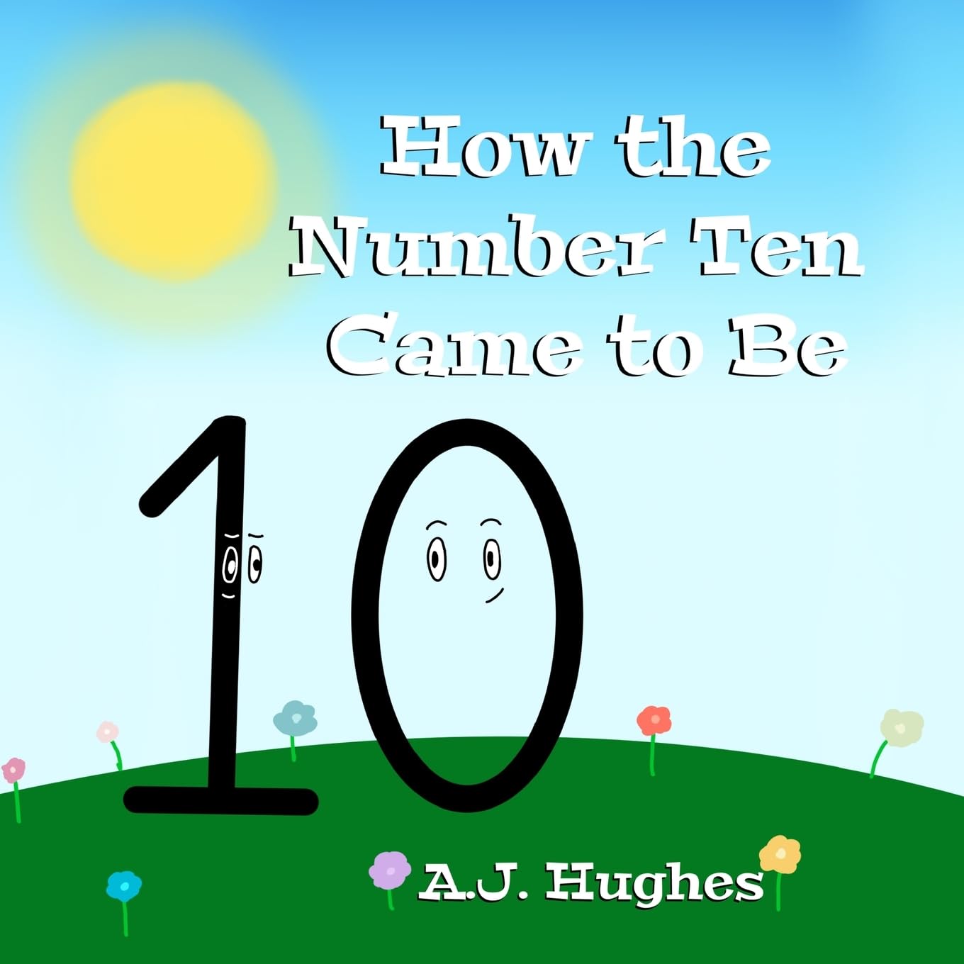 How the Number Ten Came to Be Non-fiction