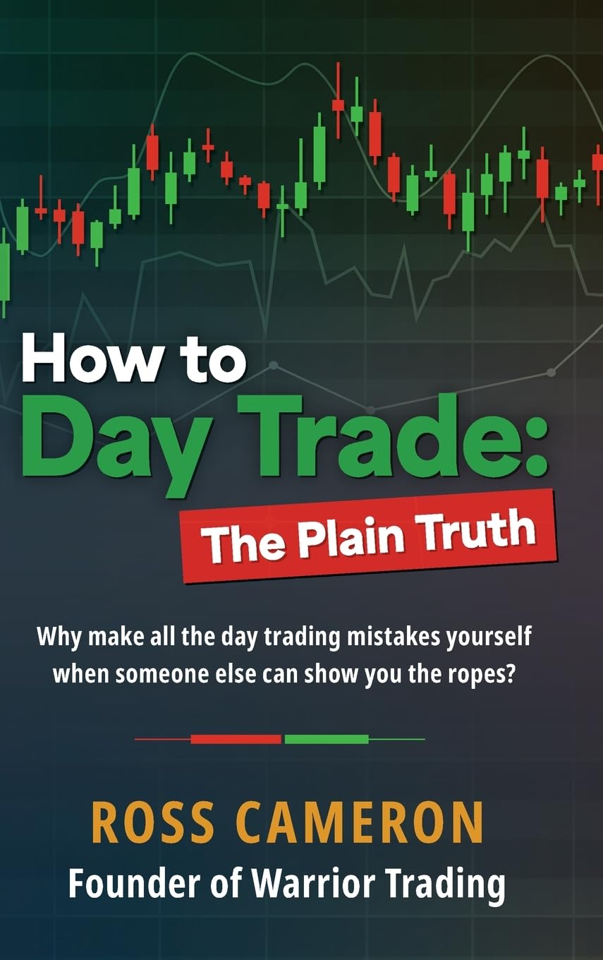 How to Day Trade: The Plain Truth Business, Finance & Career