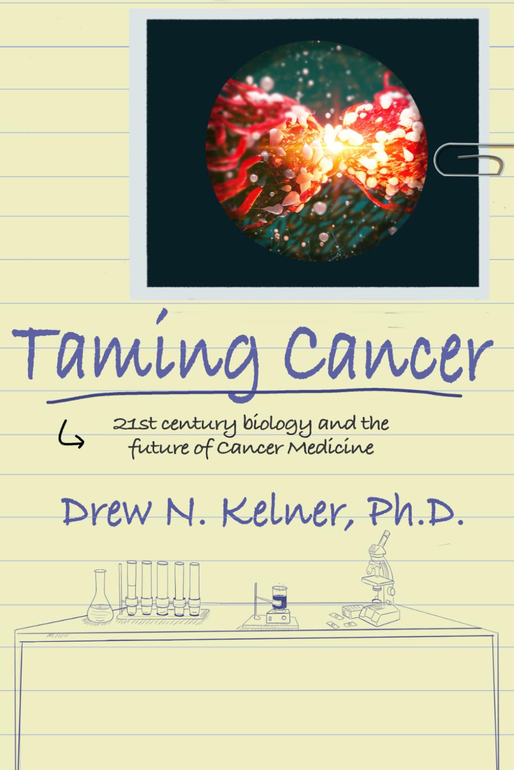 Taming Cancer: 21st Century Biology and the Future of Cancer Medicine Medicine
