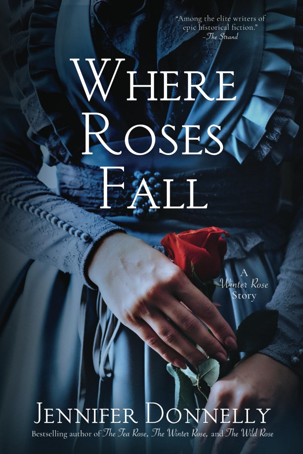 Where Roses Fall (A Winter Rose Story) Historical Fiction
