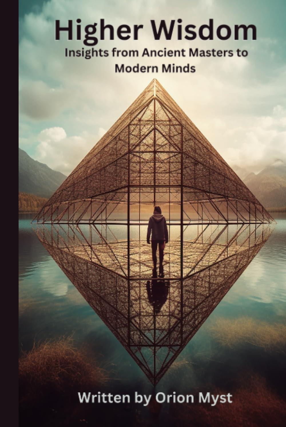 Higher Wisdom: Insights from Ancient Masters to Modern Minds Lifestyle