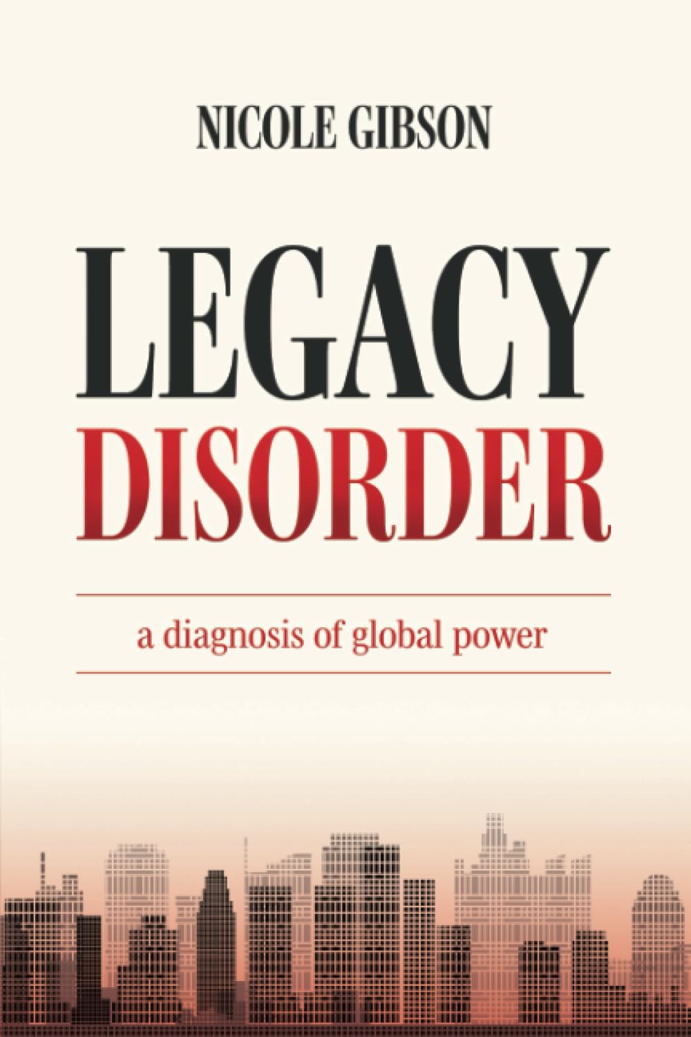 Legacy Disorder: A diagnosis of global power Philosophy