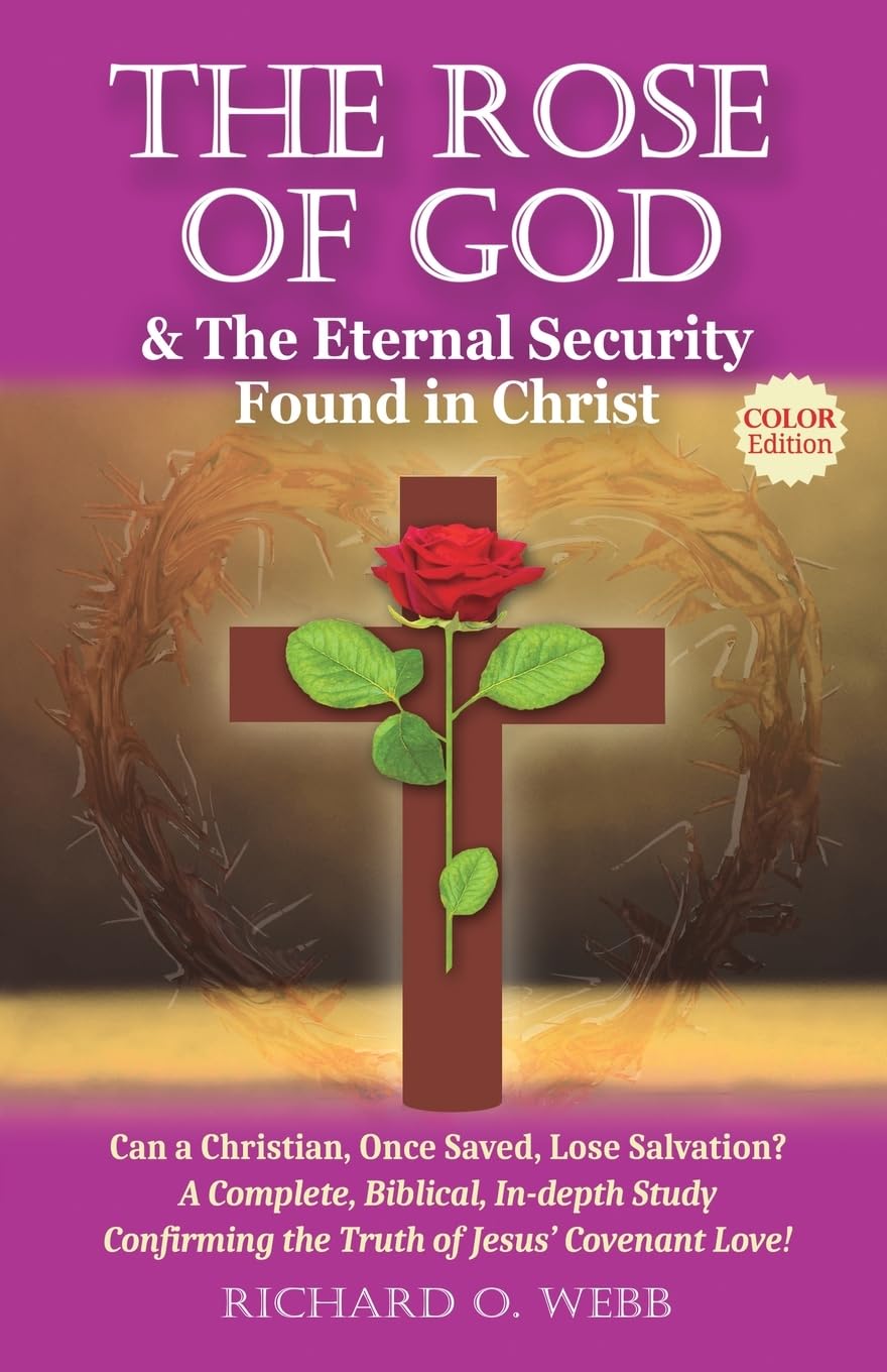 The Rose of God & The Eternal Security Found in Christ (Color Edition) Religion & Esotericism