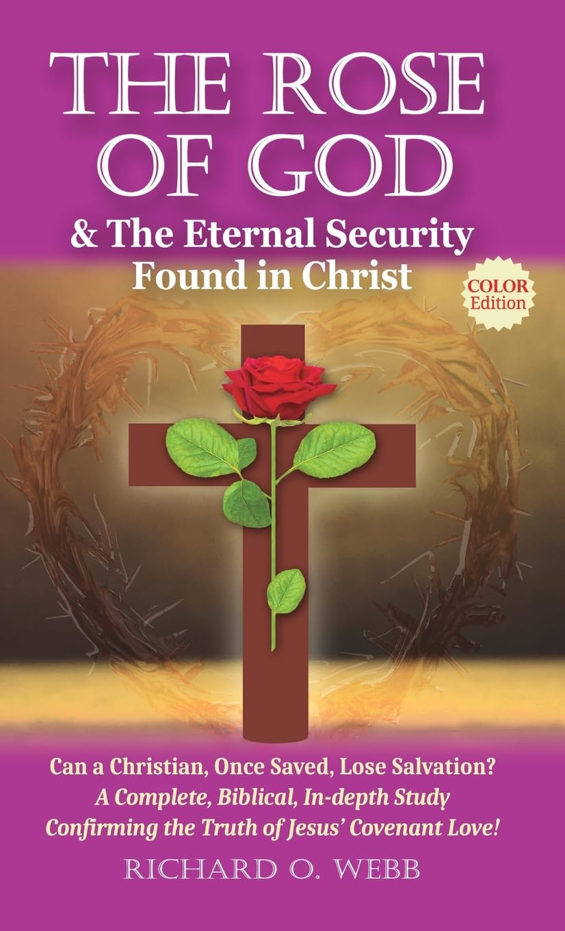 The Rose of God & The Eternal Security Found in Christ (Color Edition) Religion & Esotericism
