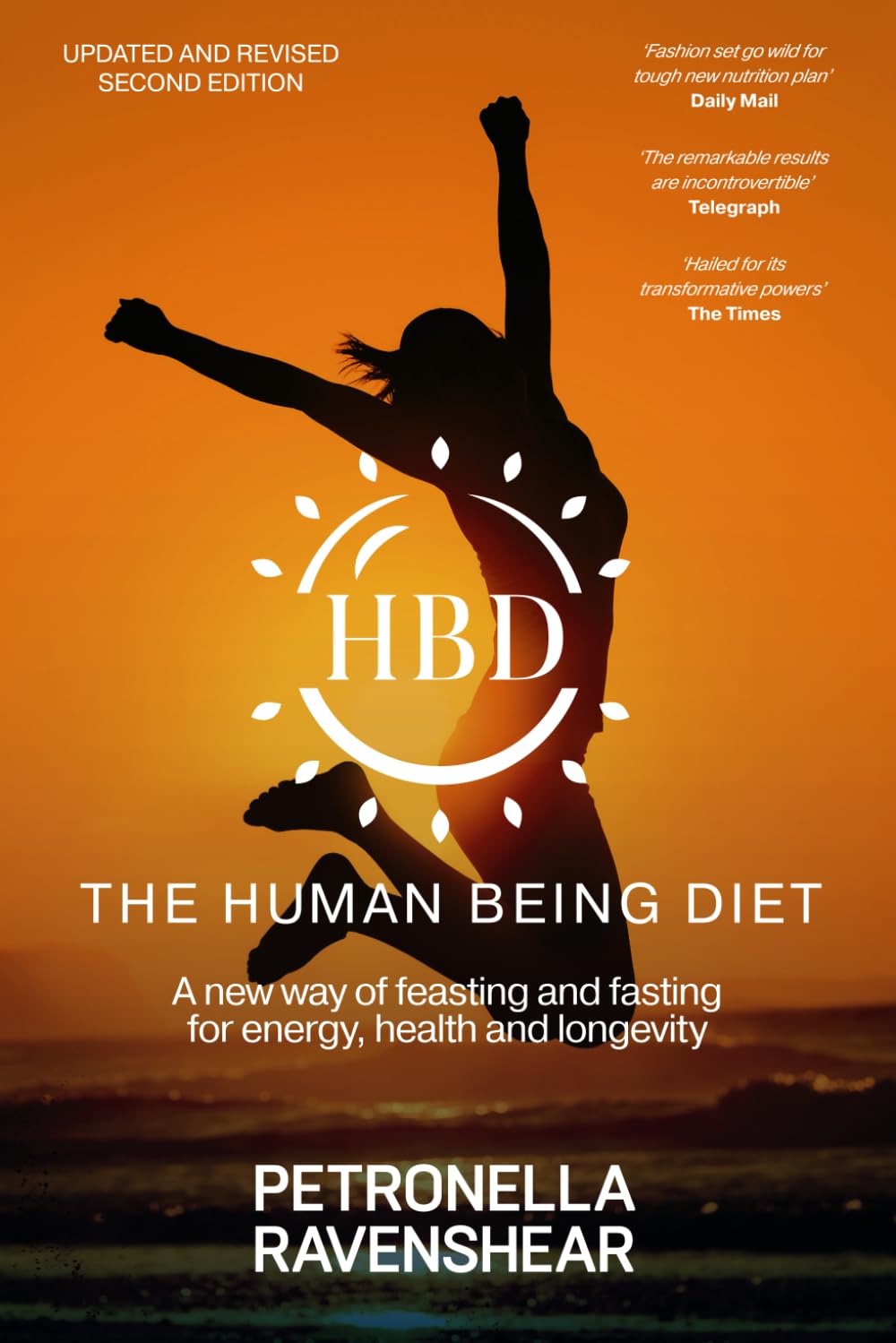The Human Being Diet: A blueprint for feasting and fasting your way to feeling, looking and being your best Medicine