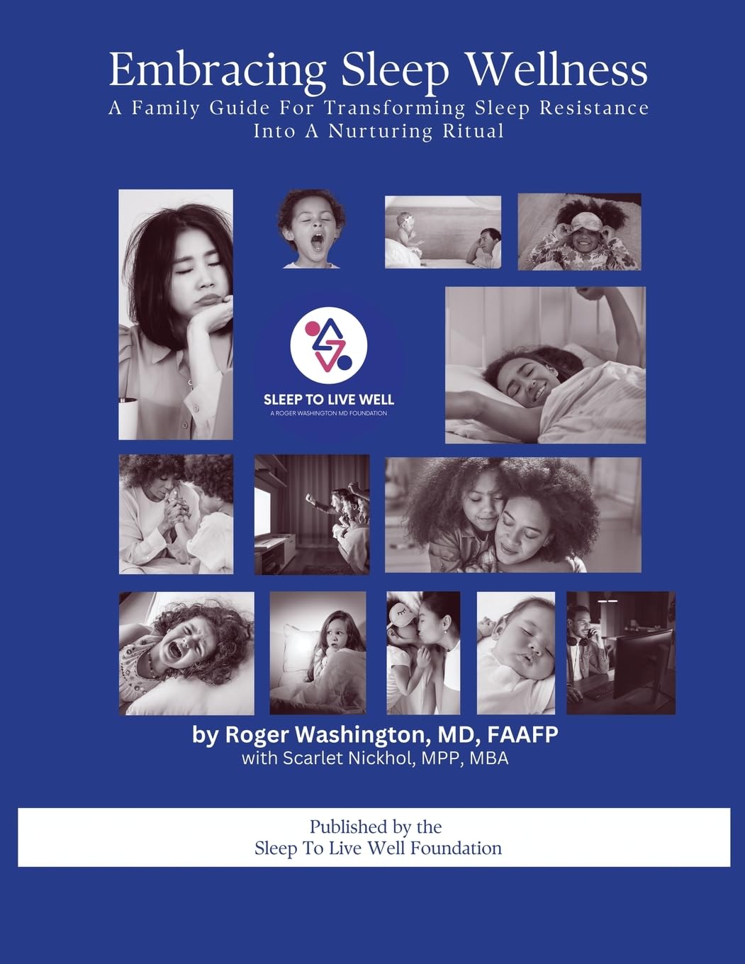 Embracing Sleep Wellness A Family Guide To Transforming Sleep Resistence Into A Nurturing Ritual Medicine