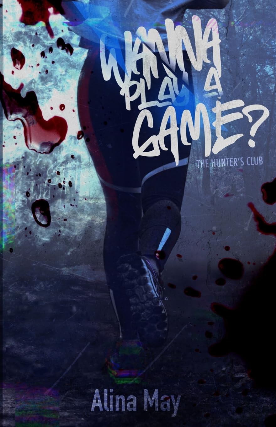 Wanna Play A Game? (The Hunter’s Club, Band 1) Contemporary literature