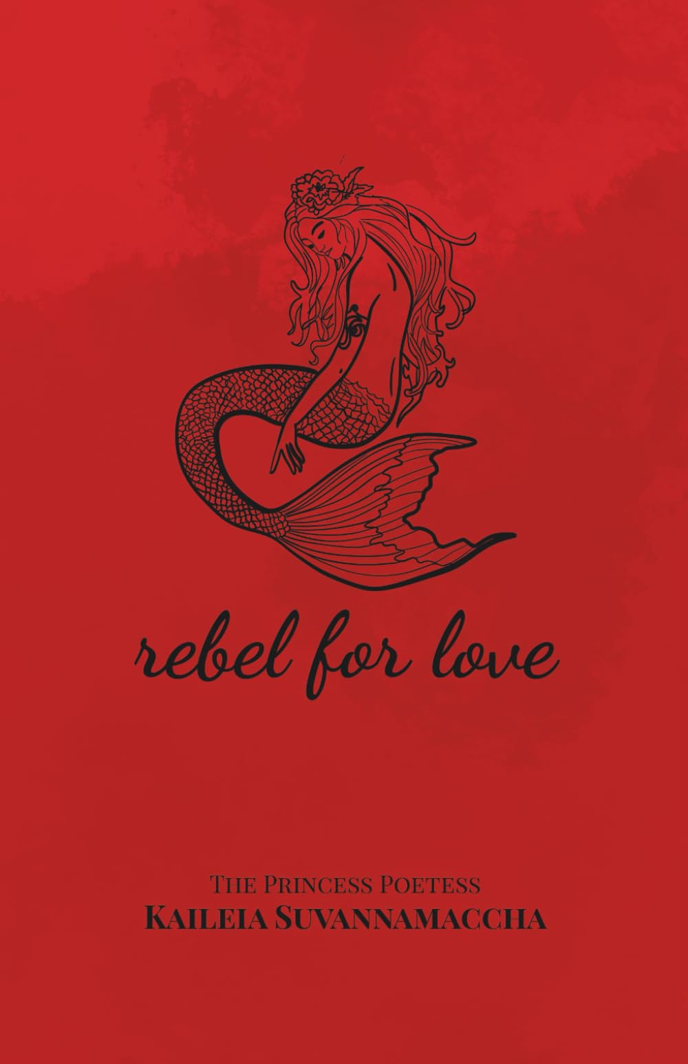 Rebel For Love Poetry